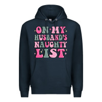 Navy on my husband's naughty list Premium Hoodie - MaliasSmallBusiness