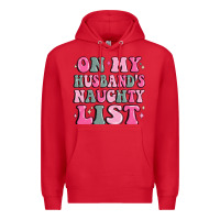 Red on my husband's naughty list Premium Hoodie - MaliasSmallBusiness