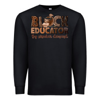 Black black educator by popular demand Premium Sweatshirt - NancyCooperArtShop