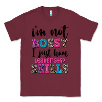 Burgundy ı'm not bossy ı just have leadership skills Classic Tee - FaDigitalArtStudio