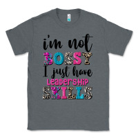 Charcoal Heather ı'm not bossy ı just have leadership skills Classic Tee - FaDigitalArtStudio