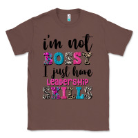 Chestnut ı'm not bossy ı just have leadership skills Classic Tee - FaDigitalArtStudio