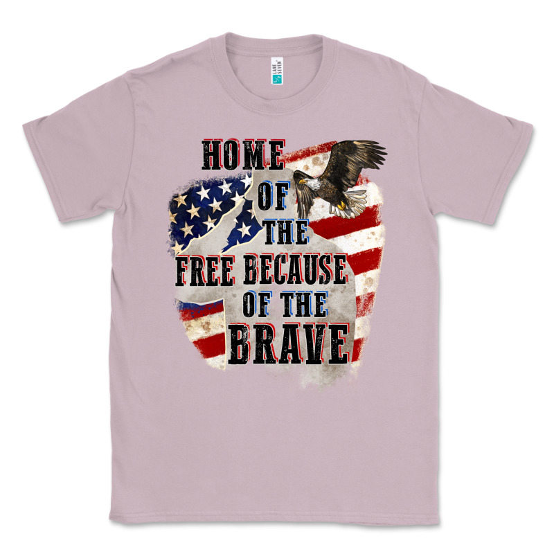 Home Of The Free Because Of The Brave 4th Of July Classic Tee by CowGirlArtShop | Teevron
