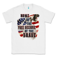 White Home of the free because of the brave 4th of july Classic Tee - CowGirlArtShop