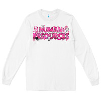 White Breast Cancer Human Resources Long Sleeve Tee - texasbilliewilder