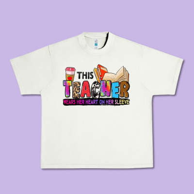 Urban Heavy Tee this teacher wears her heart on her sleeve
