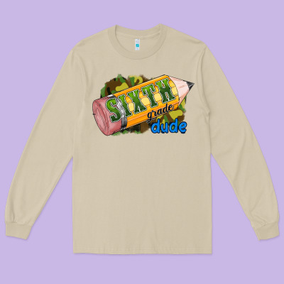 Sixth Grade Dude Long Sleeve Tee Designed By Ranaportraitstore
