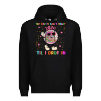 Black the party don t start til i drop in Premium Hoodie - MaliasSmallBusiness