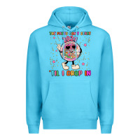 Ocean Blue the party don t start til i drop in Premium Hoodie - MaliasSmallBusiness