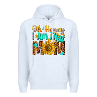 White oh honey i am that mom Premium Hoodie - NancyCooperArtShop