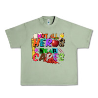 Not All Heros Wear Capes Urban Heavy Tee | Teevron