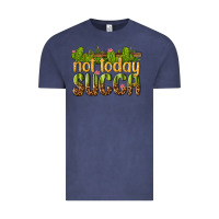 Vintage Denim not today succa Vintage Tee - texasbilliewilder