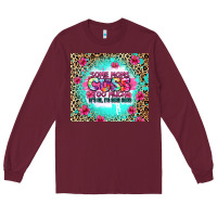 Burgundy some moms cuss too much it's me i'm some moms Long Sleeve Tee - Zillion Design Studio