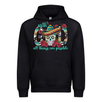 Black With God All Things Are Possible With Sombrero Sku Urban Hoodie - BundleAndBundleShop