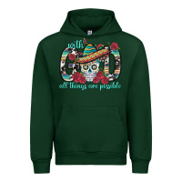 Forest Green With God All Things Are Possible With Sombrero Sku Urban Hoodie - BundleAndBundleShop