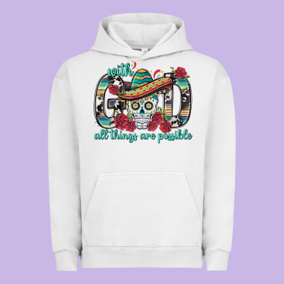 With God All Things Are Possible With Sombrero Sku Urban Hoodie Designed By Bundleandbundleshop