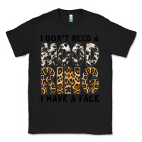 Black i dont need a mood ring i have a face Classic Tee - CowhideDigitalArt