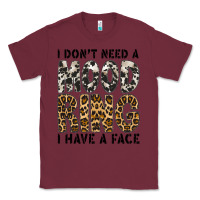 Burgundy i dont need a mood ring i have a face Classic Tee - CowhideDigitalArt