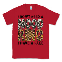 Red i dont need a mood ring i have a face Classic Tee - CowhideDigitalArt