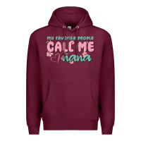 Burgundy my favorite people call me nana Premium Hoodie - MaliasSmallBusiness