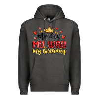 Charcoal Heather my day my way my birthday Premium Hoodie - MaliasSmallBusiness