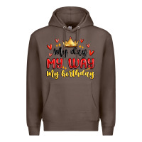 Coffee my day my way my birthday Premium Hoodie - MaliasSmallBusiness