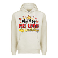 Oatmeal Heather my day my way my birthday Premium Hoodie - MaliasSmallBusiness