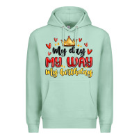 My Day My Way My Birthday Premium Hoodie | Teevron