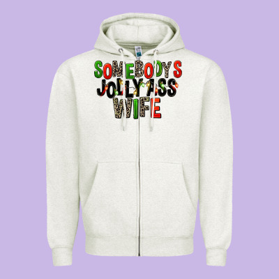 Somebody's Jolly Ass Wife Zipper Hoodie Designed By Fadigitalartstudio