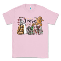 I Put Out For Santa Classic Tee | Teevron