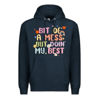 Navy bit of a mess but doin' my best Premium Hoodie - MaliasSmallBusiness