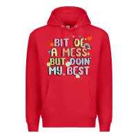 Red bit of a mess but doin' my best Premium Hoodie - MaliasSmallBusiness