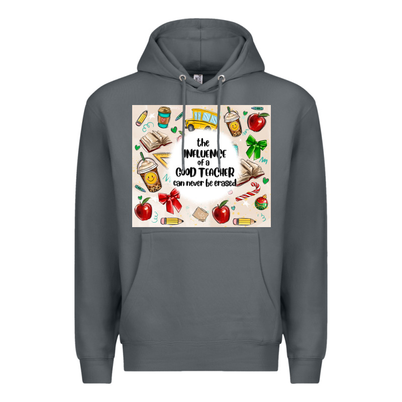 The Influence Of A Good Teacher Can Never Be Erase Premium Hoodie by MaliasSmallBusiness | Teevron