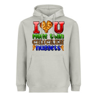 Moon Dust i love you more than chicken nuggets Heavyweight Hoodie - AdoDesignShop