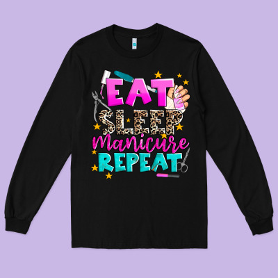 Eat Sleep Manicure Repeat Long Sleeve Tee Designed By Adodesignshop