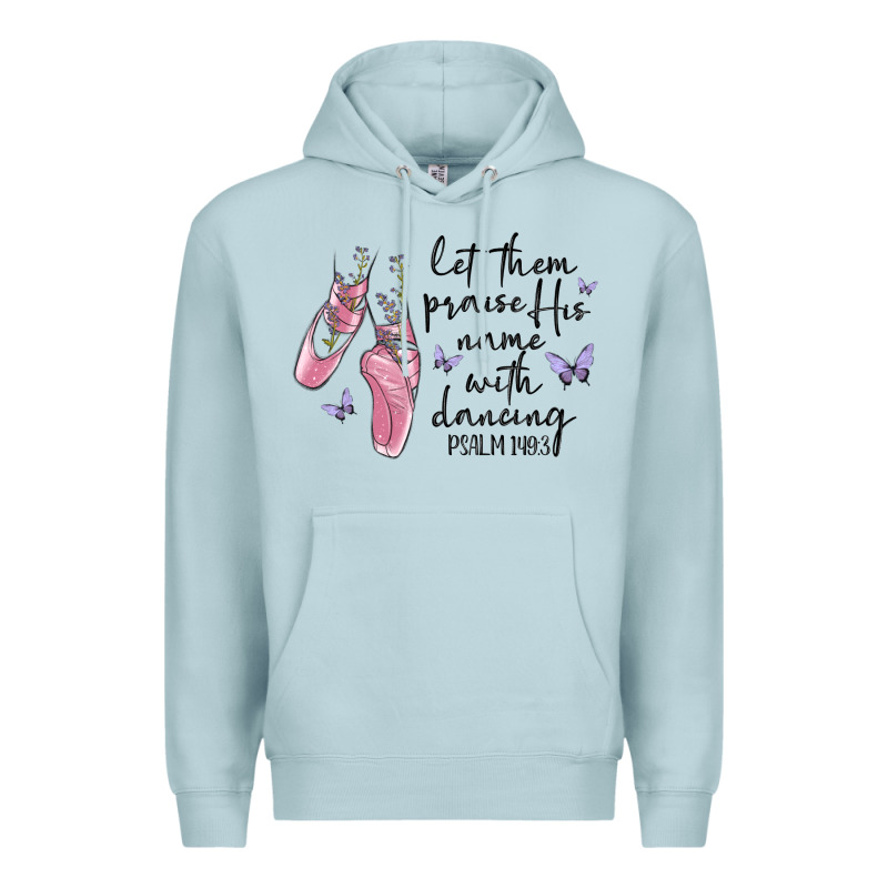 Let Them Praise His Name With Dancing Premium Hoodie by MaliasSmallBusiness | Teevron