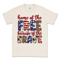 Home Of The Free Because Of The Brave Classic Tee | Teevron