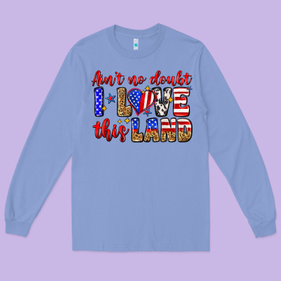 Ain't No Doubt I Love This Land Long Sleeve Tee Designed By Zillion Design Studio