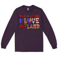 Plum ain't no doubt i love this land Long Sleeve Tee - Zillion Design Studio