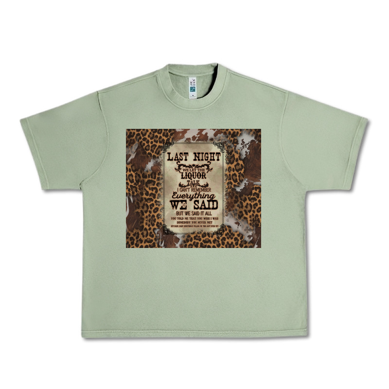 Last Night We Let The Liquoe Talik Urban Heavy Tee by Zillion Design Studio | Teevron