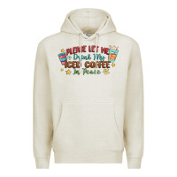 Oatmeal Heather please let me drink my iced coffee in peace Premium Hoodie - MaliasSmallBusiness
