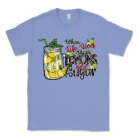 Colony Blue when life gives you lemons add sugar Classic Tee - SublimationCraftShop
