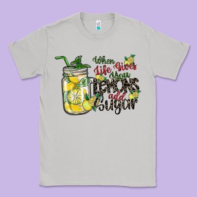 When Life Gives You Lemons Add Sugar Classic Tee Designed By Sublimationcraftshop