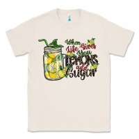 Natural when life gives you lemons add sugar Classic Tee - SublimationCraftShop