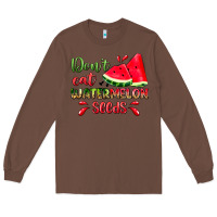 Chestnut don't eat watermelon seeds Long Sleeve Tee - Zillion Design Studio
