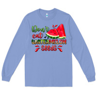 Colony Blue don't eat watermelon seeds Long Sleeve Tee - Zillion Design Studio
