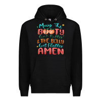 Black may the booty get fatter & the belly Premium Hoodie - MaliasSmallBusiness