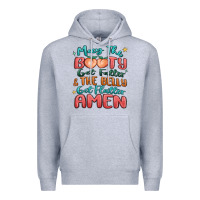 Heather Grey may the booty get fatter & the belly Premium Hoodie - MaliasSmallBusiness