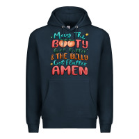 Navy may the booty get fatter & the belly Premium Hoodie - MaliasSmallBusiness