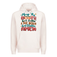 Pale Pink may the booty get fatter & the belly Premium Hoodie - MaliasSmallBusiness